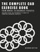 The Complete CAD Exercise Book: From Novice to Advanced Projects by Richard Bettini