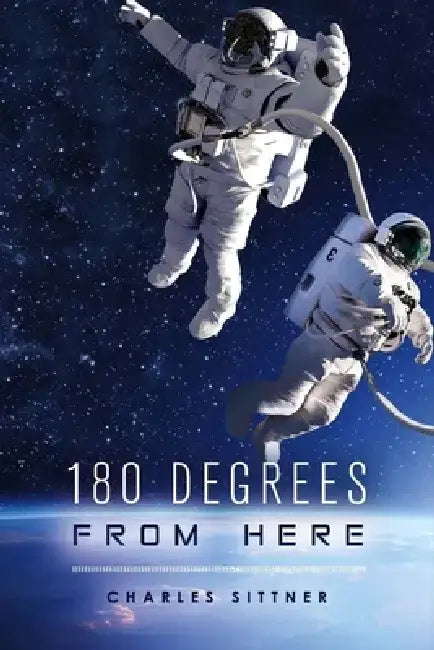 180 Degrees from Here by Charles Sittner