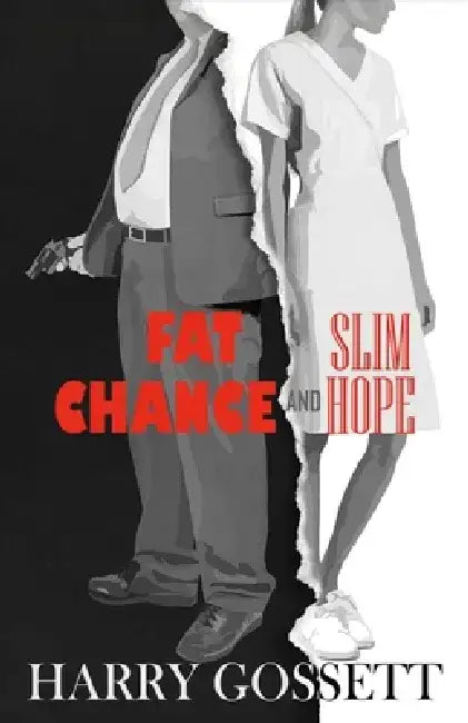 Fat Chance and Slim Hope by Harry Gossett