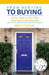 From Renting to Buying: A Guide to First Time Home Buying and Ownership by Ben Stefan