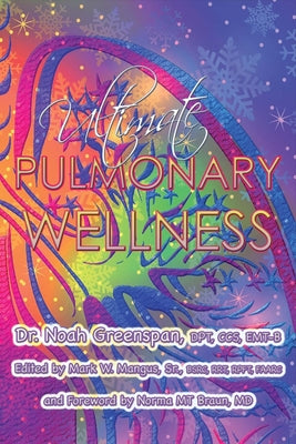 Ultimate Pulmonary Wellness by Noah Greenspan