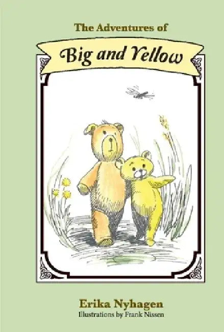 The Adventures of Big and Yellow by Erika Nyhagen