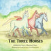 The Three Horses by Loye A. Barefoot Papa