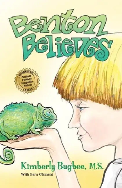 Benton Believes by Kimberly Bugbee