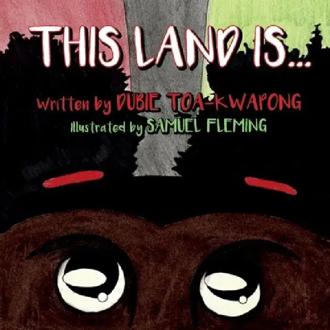 This Land Is... by Dubie Toa-Kwapong