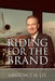 Riding for the Brand by Lawrence H. Lee