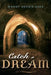 Catch a Dream by Wendy Brown-Baez