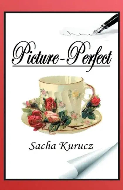 Picture-Perfect by Sacha Kurucz