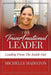The Trans4mational Leader: Leading from the Inside Out by Michelle Hairston