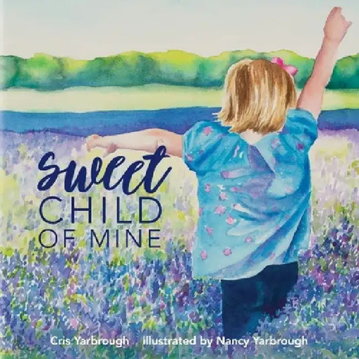 Sweet Child of Mine by Cris Yarbrough