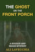 The Ghost on the Front Porch: A Booger and Beans Mystery by Ali Lavecchia
