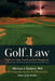 Golf Law; Golf Course Safety, Security and Risk Management by Michael J. Hurdzan
