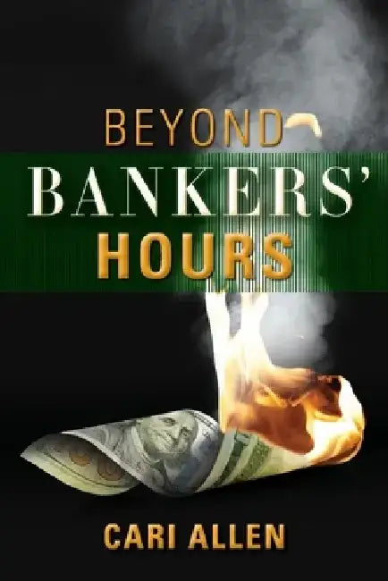 Beyond Bankers' Hours by Cari Allen