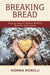 Breaking Bread: Step by Step to Perfect Muffins, Biscuits, and Loaves by Norma Borelli