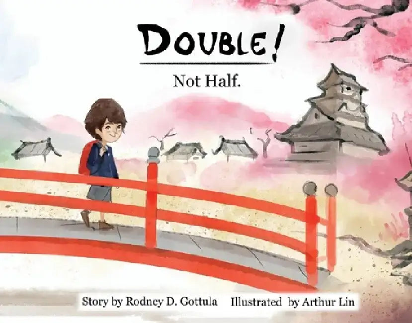 Double! Not Half. by Rodney Gottula