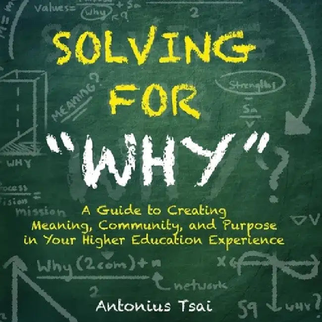 Solving for "why" by Antonius Tsai