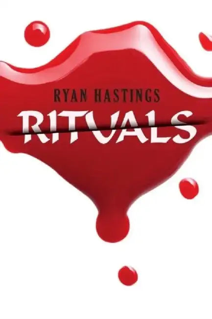 Rituals by Ryan Hastings