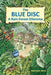 The Blue Disc: A Rain Forest Dilemma by William B. Waits