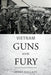 Vietnam Guns and Fury by Jerry Dallape