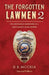 The Forgotten Lawmen Part 2: The Continuing Adventures of a South Dakota Game Warden, 2nd Edition by D. B. McCrea