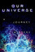 Our Universe: A Journey Into Mystery by Jeff Jones