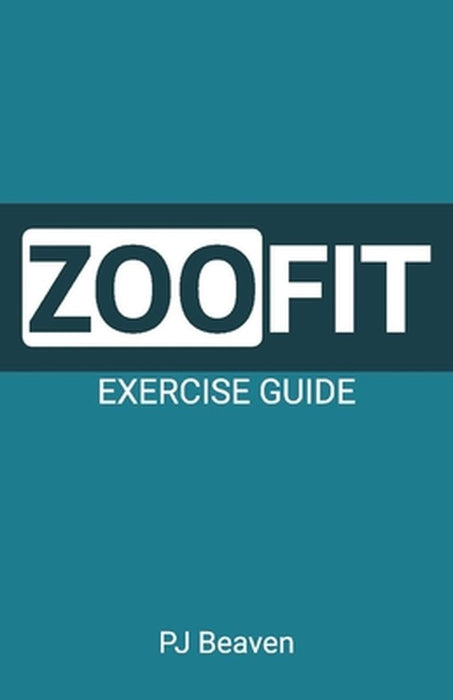 Zoofit Exercise Guide by Pj Beaven