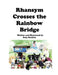 Rhansym Crosses the Rainbow Bridge by Suzy Buckles