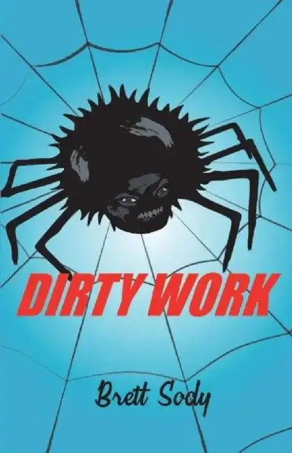 Dirty Work by Brett Sody