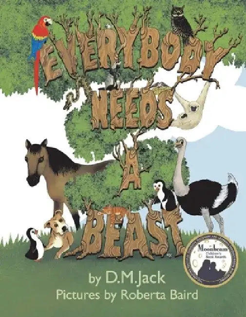 Everybody Needs a Beast by D. M. Jack