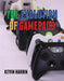 The Evolution of Gamepads: A History of Video Game Controllers by Kevin Harbin