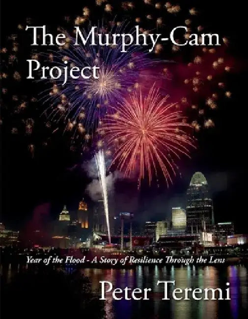 The Murphy-CAM Project: Year of the Flood - A Story of Resilience Through the Lens by Peter Teremi