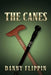 The Canes by Danny Flippin
