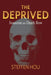 The Deprived: Innocent on Death Row by Steffen Hou
