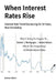 When Interest Rates Rise by Nathan Welch