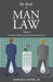 The Book of Man Law: The Official-Unofficial Comprehensive Rule Book for Men by Charles E. Casteel