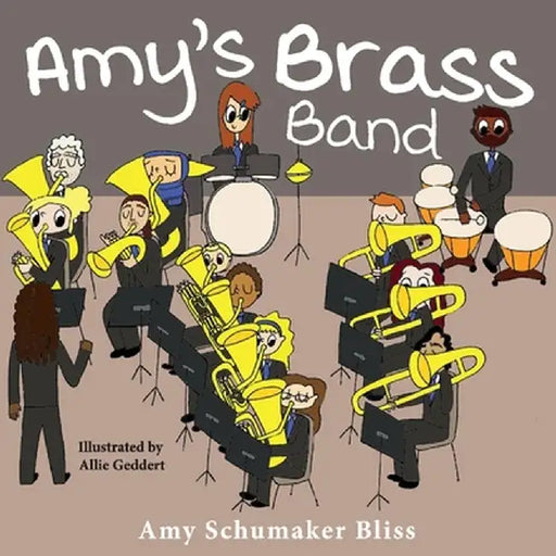 Amy's Brass Band by Amy Schumaker Bliss