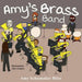 Amy's Brass Band by Amy Schumaker Bliss