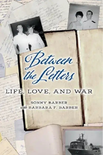 Between the Letters: Life, Love, and War by Sonny Barber