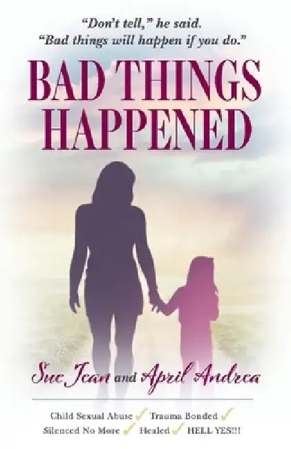 Bad Things Happened by April Andrea