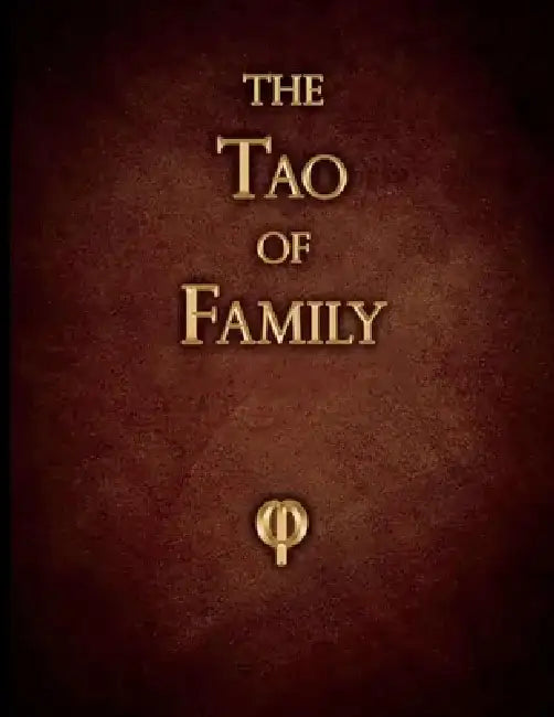 The Tao of Family by Adam Rocinante