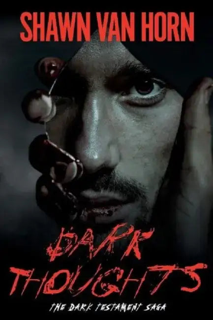 Dark Thoughts by Shawn Van Horn