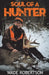 Soul of a Hunter by Wade Robertson