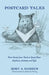 Postcard Tales: Short Stories from Truth to Spoof about Airplanes, Animals, and Kids by Rory A. Hansen