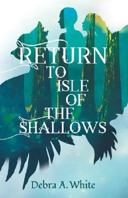 Return to Isle of the Shallows by Debra A. White