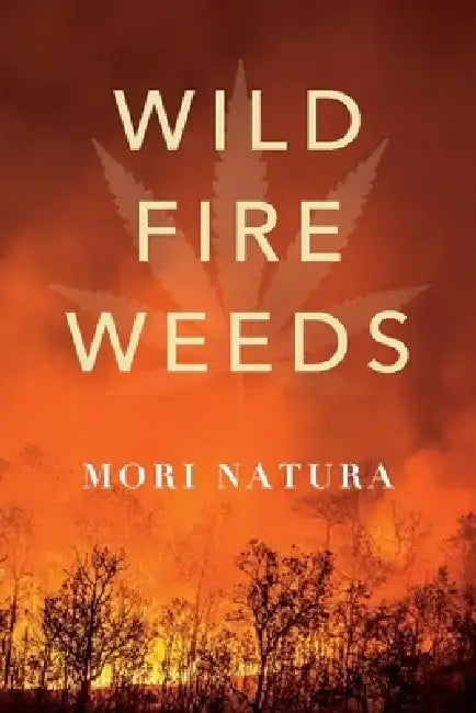 Wildfire Weeds by Mori Natura