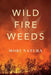 Wildfire Weeds by Mori Natura
