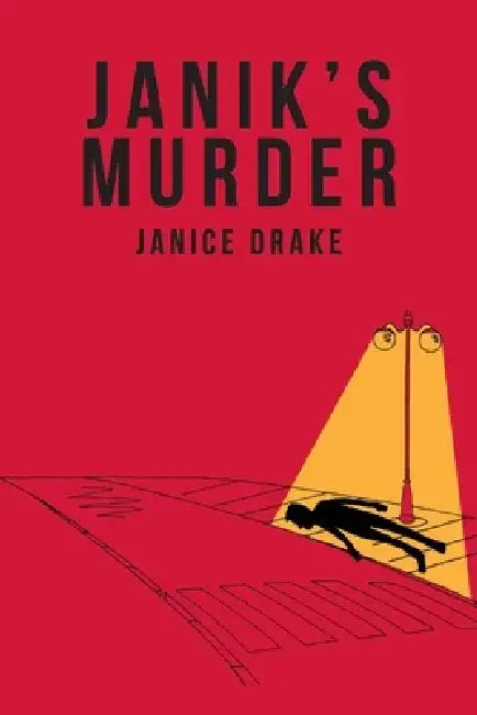 Janik's Murder by Janice Drake