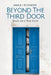 Beyond the Third Door: Based on a True Story by Maria Heckinger