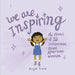 We Are Inspiring: The Stories of 32 Inspirational Asian American Women by Angel Trazo