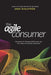The Agile Consumer: Navigating the Empowered Economy and the Future of Customer Experience by Greg Kihlstrom